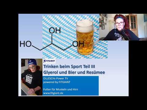 ★Trinken im Sport Teil 3. Glycerol, Bier und Resümee. Dr. Martina Ollesch