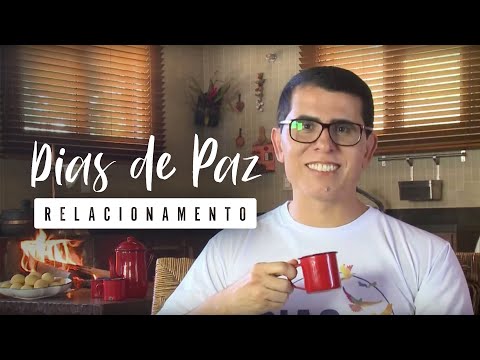 Dias de Paz - Relacionamento - Haroldo Dutra Dias