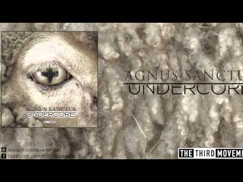 Undercore - Agnus Sanctus
