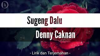 Download lagu Sugeng Dalu - Denny Caknan (lirik   terjemahan) mp3
