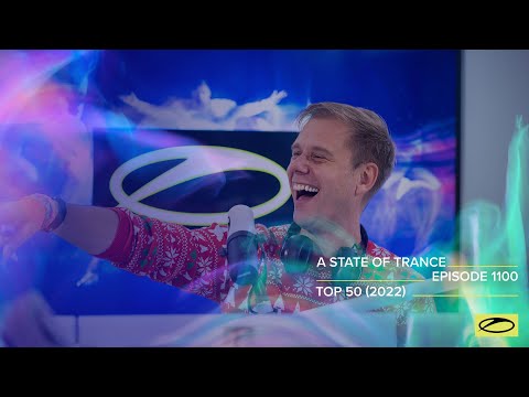 A State of Trance Episode 1100 (Top 50 Of 2022 Special) (@astateoftrance)