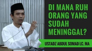 Download lagu Di Mana Ruh Orang Yang Sudah Meninggal? - Ustadz Abdul Somad Lc. MA mp3