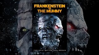 Frankenstein Vs. The Mummy