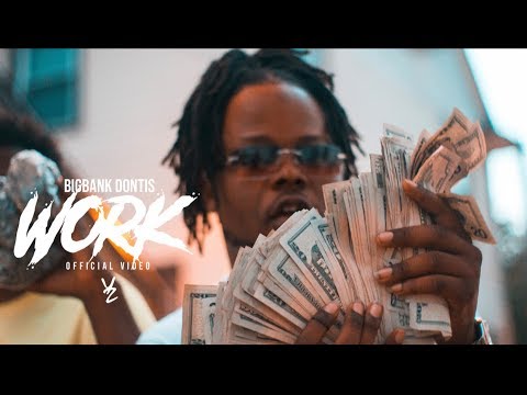 BigBank Dontis - Work (Shot By @YZshotem)