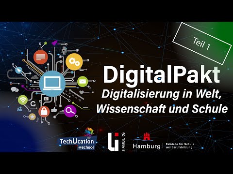 Teil 1: Digitalpakt - Digitalisierung in Welt, Wissenschaft und Schule