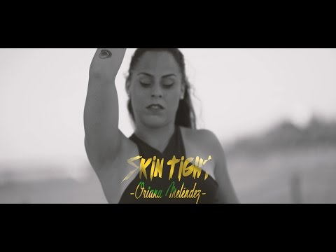 "SKIN TIGHT" | ORIANA MELÉNDEZ