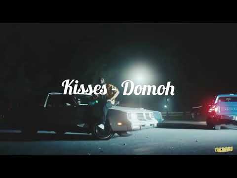 Kisses - Domoh (Edit)