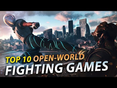 Top 10 Open-World Fighting Games | Hand to Hand Combat Games