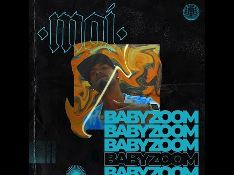 Baby Zoom - Moi (Video Oficial)