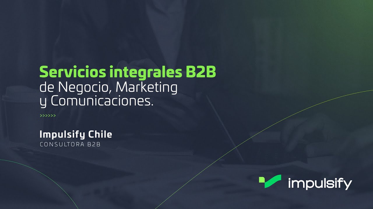 Video corporativo Impulsify — Conoce nuestra oferta de servicios B2B