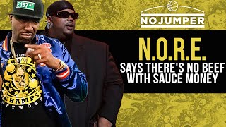 NORE Says: &quot;There&#39;s No Beef With Sauce Money!&quot;