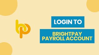 How to Login to Brightpay Payroll Account 2024