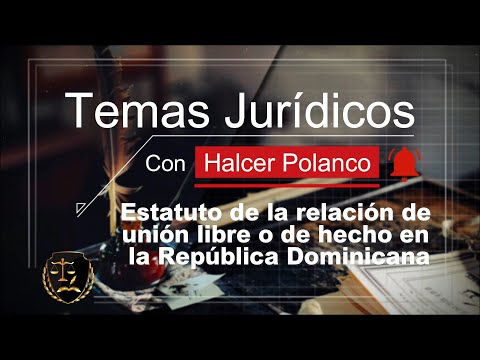 Estatuto de la relación de unión libre o de hecho en la República Dominicana