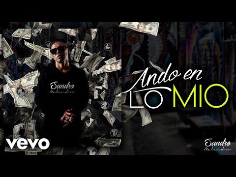 Sandro Malandro - Ando en Lo Mío