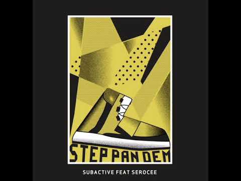Subactive Sound feat Serocee - step pan dem