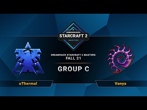 SC2 - uThermal vs. Vanya - DreamHack SC2 Masters 2021: Fall - Group C - EU
