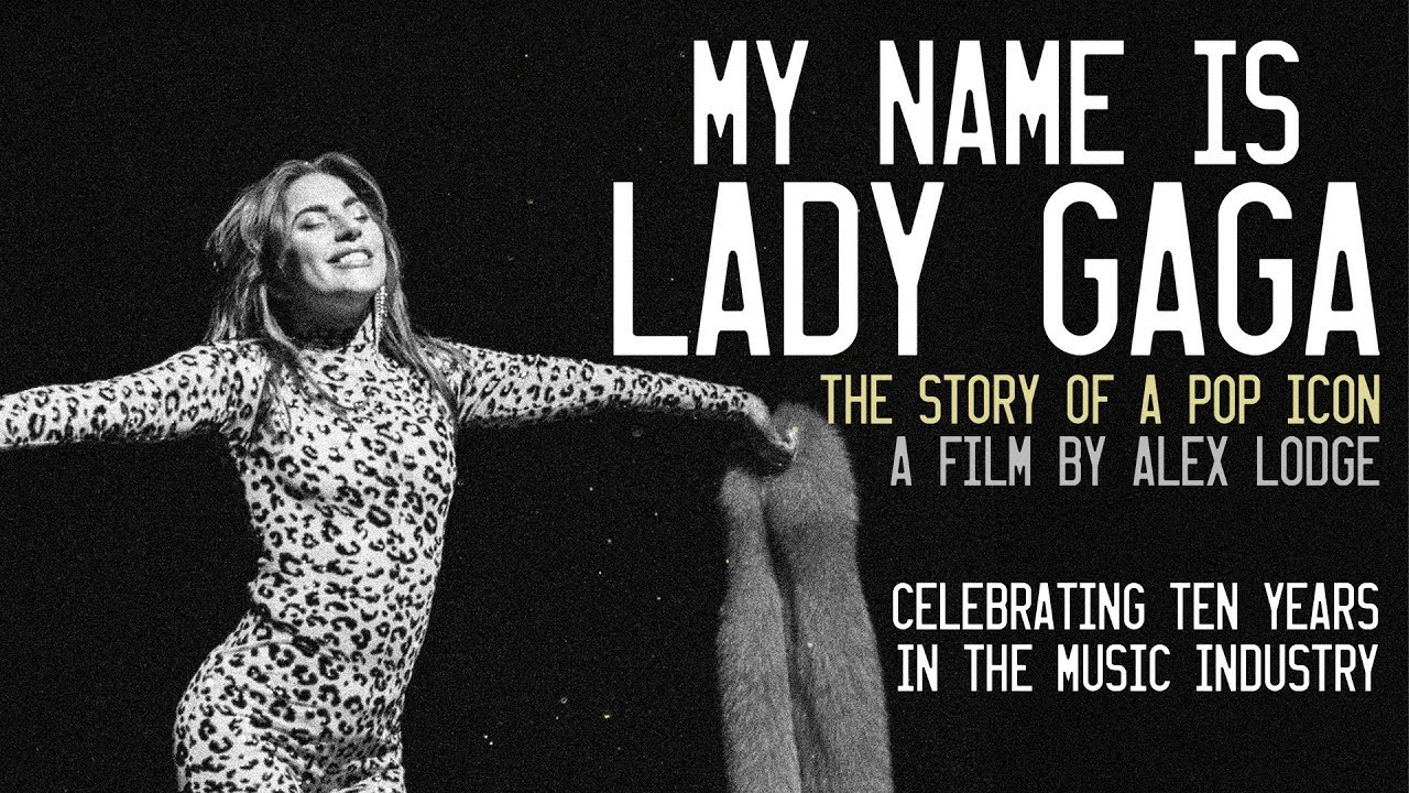 My Name is Lady Gaga (2018 Documentary Film)