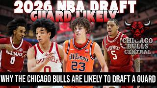 Why The Bulls Are likely To Draft A Guard in 26 NBa Draft | Decision That Could Change Everything