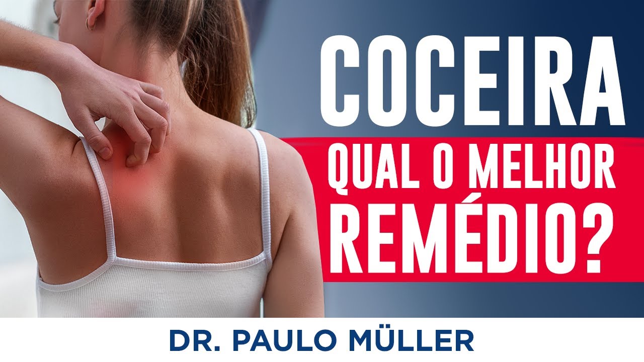 Coceira, Qual o Melhor Remédio? – Dr. Paulo Müller Dermatologista.