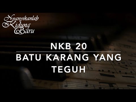 NKB 20 Batu Karang yang Teguh (Rock of Ages) - Nyanyikanlah Kidung Baru