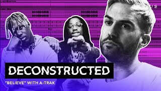 The Making Of A-Trak's "Believe" Feat. Lil Yachty & Quavo | Deconstructed