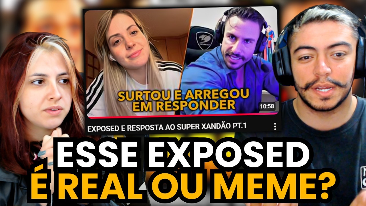 EXPOSED E RESPOSTA AO SUPER XANDÃO PT.1 | react