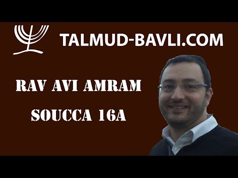 Soucca 16a - Rav Avi AMRAM (en français)
