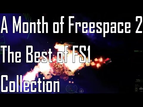 The Best of FS1 Collection - Amazing Stuff - A Month of Freespace 2