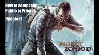 Project Zomboid How to setup a server Public or A server with Friends [Updated]