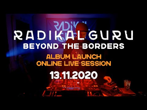 Radikal Guru - 'Beyond The Borders' album launch - 2h live session
