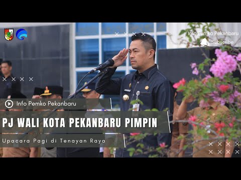 Pj Wali Kota Pekanbaru Pimpin Upacara Pagi di Tenayan Raya