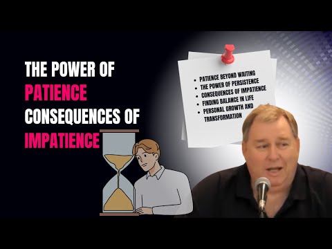 The Power of Patience: Consequences of Impatience