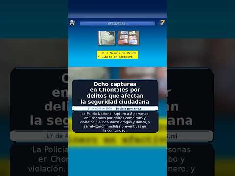Ocho capturas en Chontales por delitos que afectan la seguridad ciudadana