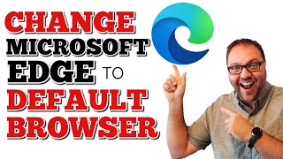 How to Change your Default Browser to Microsoft Edge | Windows 10