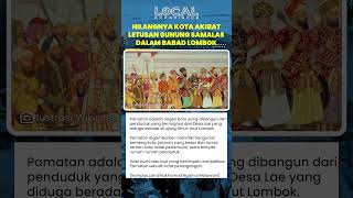 Kota Pamatan di Lombok yang Makmur dan Ramai Sebelum Hilang Akibat Letusan Dahsyat Gunung Samalas