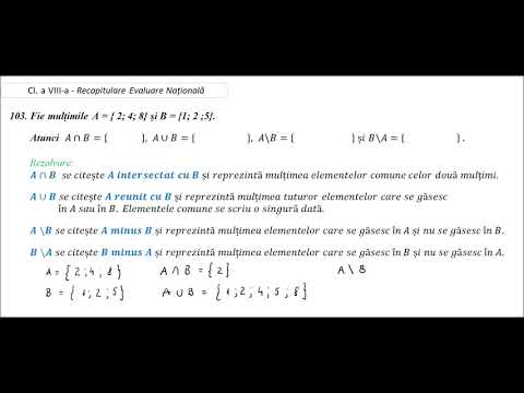 Cl  a VIII-a - Recapitulare E N - ex. 103 - reuniune, intersectie, diferenta multimi