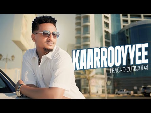 Leencoo Guddinaa (LG) - Kaarrooyyee - New Ethiopian Afaan Oromoo Music Video 2025  (Official Video)