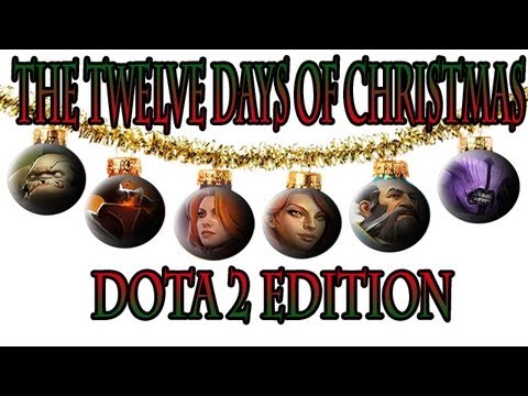 The Twelve Days of Christmas Dota 2 Edition