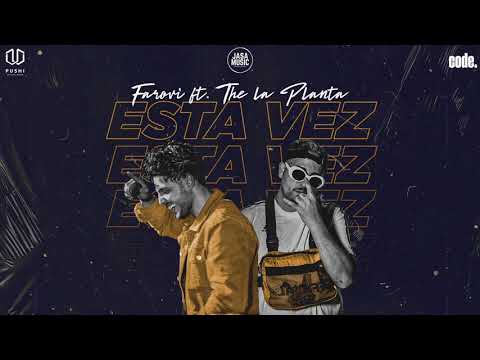 Esta Vez Feat Farovi - The La Planta