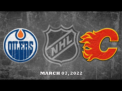 NHL Oilers vs Flames | Mar.07, 2022