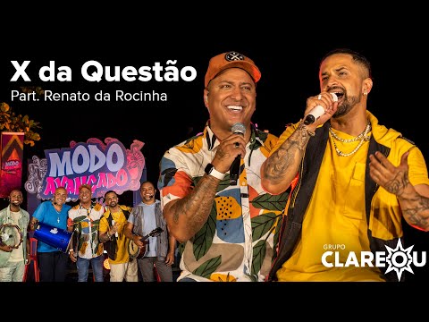 Grupo Clareou e Renato da Rocinha - X Da Questão (DVD Modo Avançado)