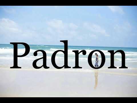 How To Pronounce Padron🌈🌈🌈🌈🌈🌈Pronunciation Of Padron