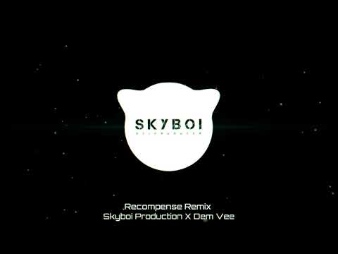 Demvee - Recompense (Skyboi Remix 1.0)