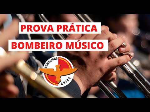 PROVA PRÁTICA BOMBEIRO MÚSICO - GOIÁS