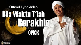 Download lagu Opick - Bila Waktu T'lah Berakhir |  Lyric Video mp3 Download lagu Opick - Bila Waktu T'lah Berakhir |  Lyric Video mp3