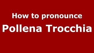 How to pronounce Pollena Trocchia