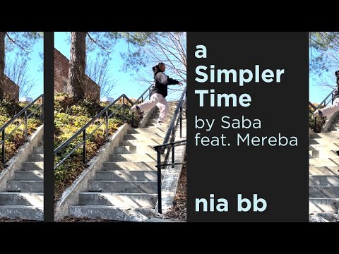 a Simpler Time by Saba (feat. Mereba) | nia bb