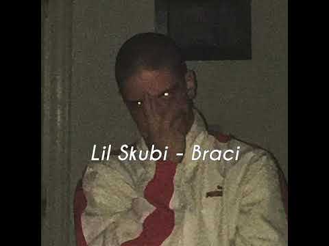 Lil Skubi - Braci