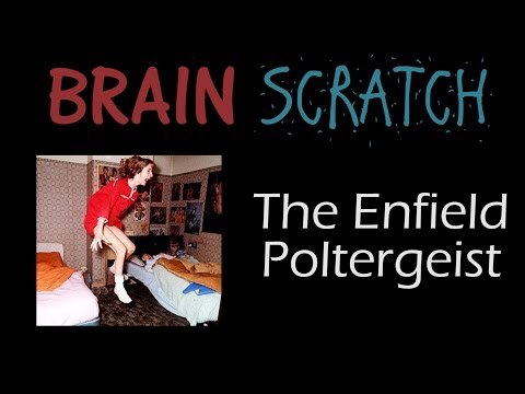 BrainScratch: The Enfield Poltergeist