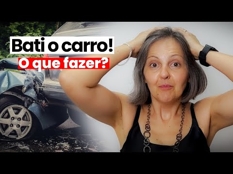 BATEU O CARRO? Veja o Que Fazer Passo a Passo